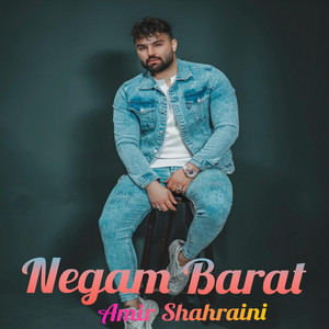 Amir Shahraini - Negam Barat