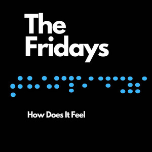 The Fridays - Suddenly I See