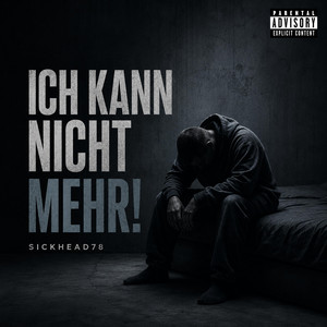 Ich kann nicht mehr! by Sickhead78