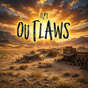 Outlaws by O.P.T, Kelvis caceres, Frum Waaay Bak, Billy Kimber