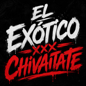 Chivatiate by el exotico xxx