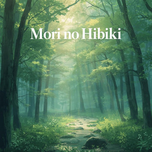 Mori no Hibiki by Lofi Sushi
