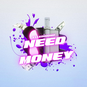 Need Money by Elledimond