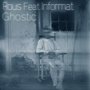 Ghostic - Original Mix by Rous, Informat