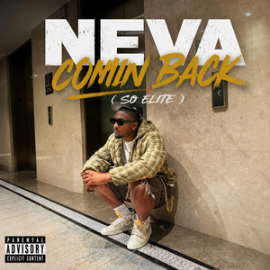 Neva Comin Back (So Elite) by Vinny West
