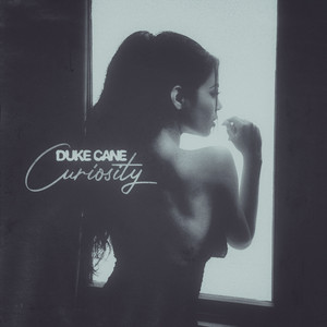 Curiosity by Duke Cane, Tzer