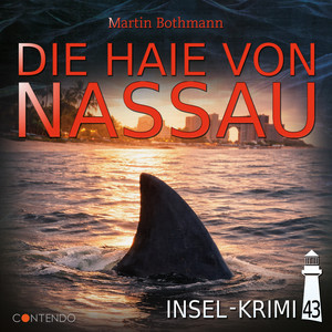 Die Haie von Nassau - Kapitel 27 by Insel-Krimi