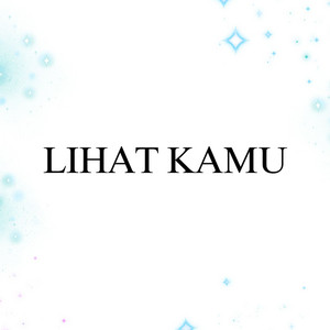 Lihat Kamu by DJ Buncit