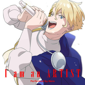 I am an ARTIST by ゴーストコンサート missing : Songs Music, ネロ（CV：谷山紀章）