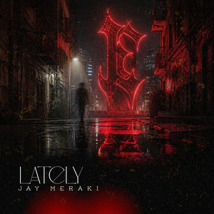 Lately - Extended Mix by Jay Meraki
