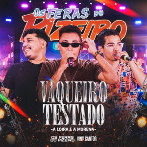 Vaqueiro Testado by Os Feras do Pizeiro, Viny Cantor
