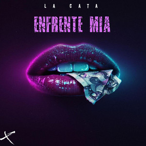 ENFRENTE MIA by LA CATA