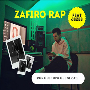 Por Que Tuvo Que Ser Asi by Zafiro Rap, Jezee