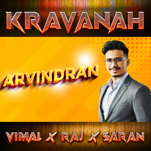 Vimal Kravanah, Saran Kravanah & Raj Kravanah - Arvindran