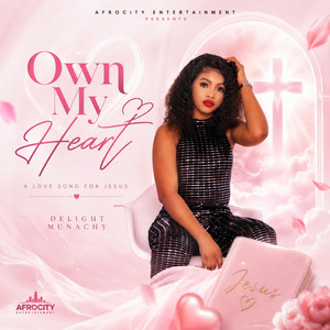Own My Heart by Delight Munachy