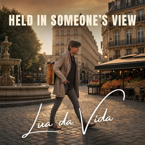 Held in Someone’s View by Lua da Vida