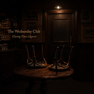 Closing Time (Again) by The Wednesday Club