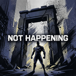 Not Happening by Ze Zenith