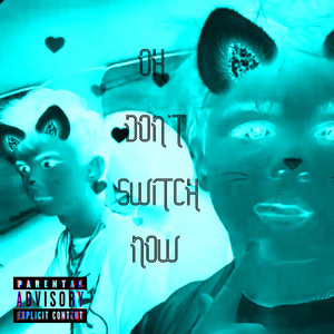 \\oh don't switch now//