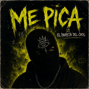 Me Pica by El profeta del caos