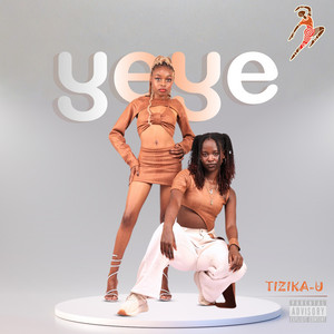 Tizika-U - Yeye
