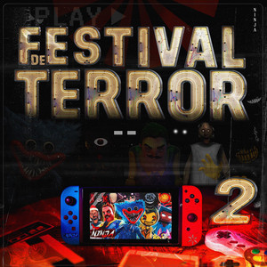 Festival de Terror 2 (Horror Games) by Ninja Raps, Chrono Rapper, Tekkai Rapper, OtaldoHiro, Anny, Iron Master, Dya Rapper, Giu Matsu