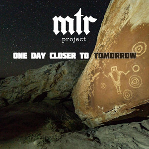 One Day Closer To Tomorrow