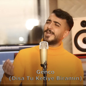 Disa Tu Ketiye Biramın by Genco