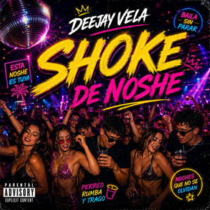 Shoke de Noshe by Deejay Vela