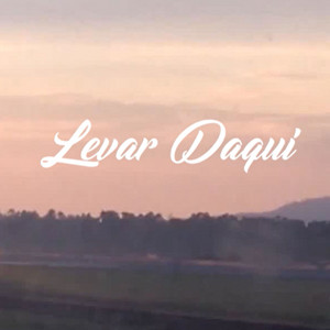Portada de Levar Daqui