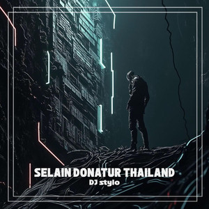 SELAIN DONATUR THAILAND by DJ STYLO