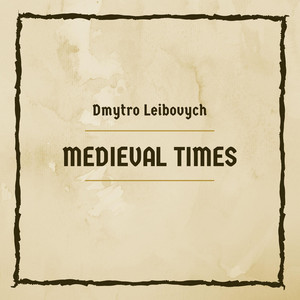 Dmytro Leibovych — Medieval Times