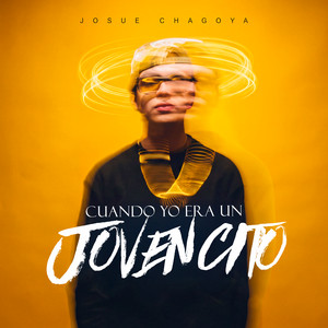 Cuando Yo Era Un Jovencito - En Vivo by Josue Chagoya