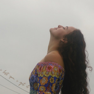 i lost you, i got it