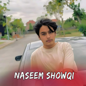 Naseem Showqi - Pa Si Ghamjan Su Jahan