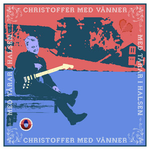 När jag är med dig by Christoffer med Vänner
