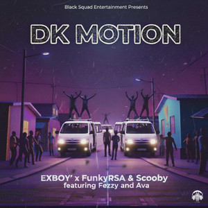 DK Motion (feat. FunkyRSA, Scooby, Fezzy & Ava)
