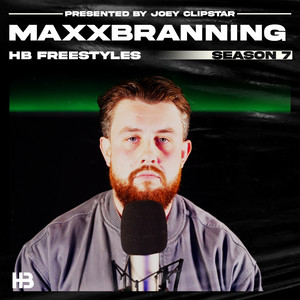 Maxx Branning HB Freestyle (Season 7) by Hardest Bars, Maxxbranning