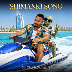 Shimanki song by Mr Chef, Shimanki