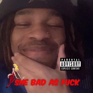 Taysosuave - She Bad As F**k