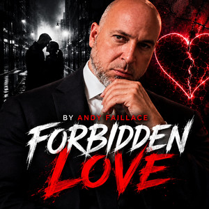 Forbidden love by Andy faillace