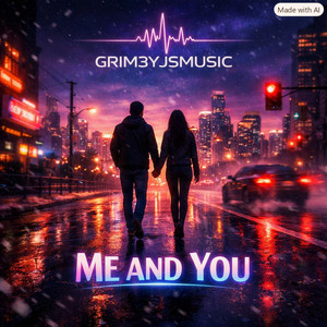 Me and you - Slowed down version by Grim3yJsMusic