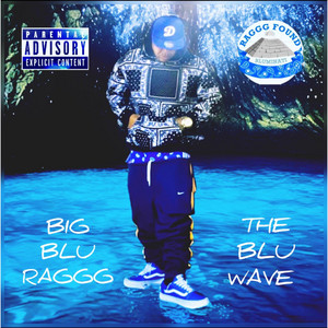 Big Blu Raggg - LEGEND IN MY SECTION