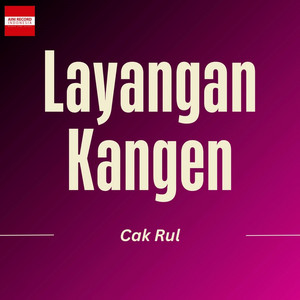Layangan Kangen by Cak Rul
