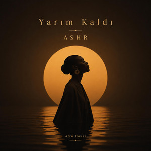 Yarım Kaldı - Afro House by ASHR