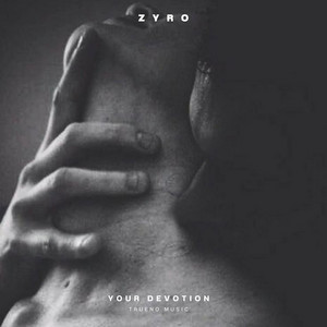 YOUR DEVOTION by ZYRO