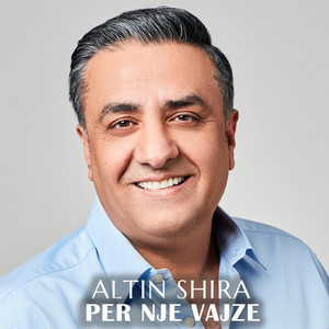 ALTIN SHIRA - Per nje vajze