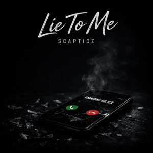 Lie To Me by Scapticz, Scripticle, T-ROWLEY
