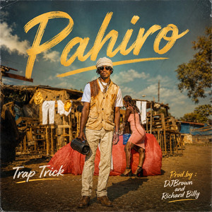 Pahiro by Paulo bamusi, Trap Trick Official