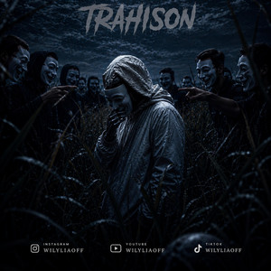 TRAHISON by Wilyliaoff